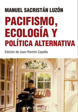 PACIFISMO, ECOLOGÍA Y POLÍTICA ALTERNATIVA