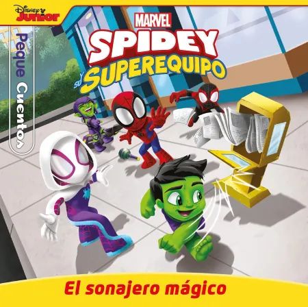 Spidey y Su Superequipo. El Sonajero Mágico. Pequecuentos