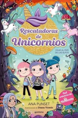 RESCATADORAS DE UNICORNIOS 8 - VIAJE AL PAÍS DE LOS ELFOS