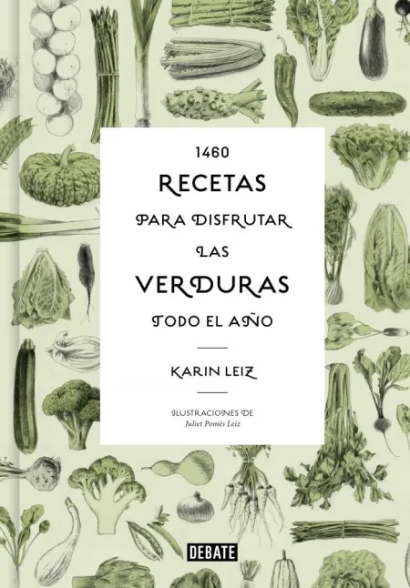 1460 Recetas para Disfrutar las Verduras Todo el Año