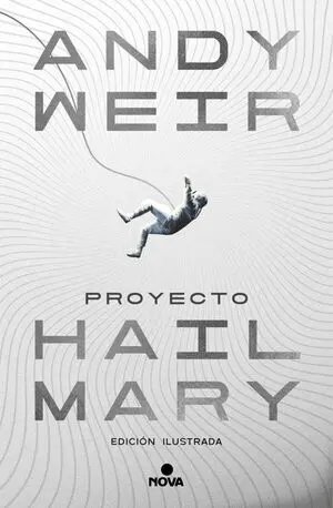 Proyecto Hail Mary (Edición Ilustrada)
