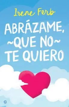 Abrazame que no te Quiero