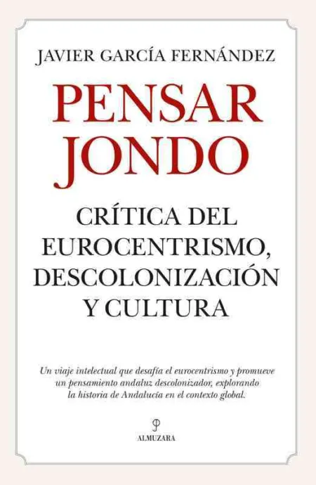 Pensar Jondo: Andalucismo y Descolonización Cultural