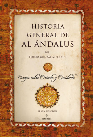HISTORIA GENERAL DE AL ÁNDALUS