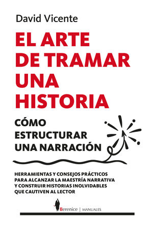 ARTE DE TRAMAR UNA HISTORIA, EL