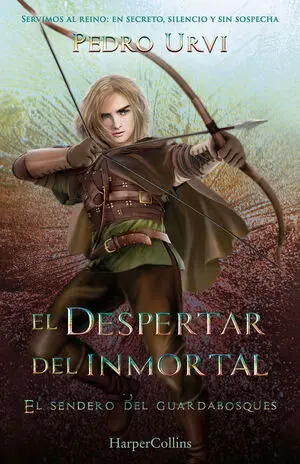El Despertar del Inmortal (El Sendero del Guardabosques, Libro 15)