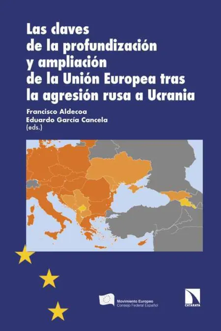 Las Claves de la Profundización y Ampliación de la Unión Europea Tras la Agresió