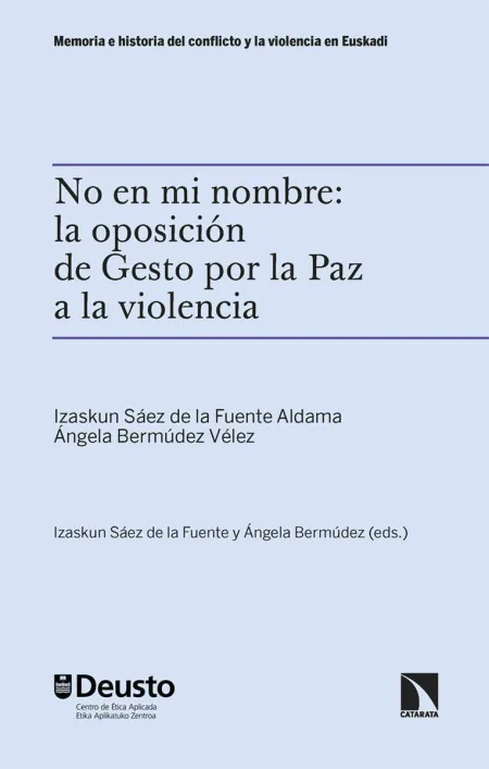 No en mi Nombre: la Oposición de Gesto por la Paz a la Violencia