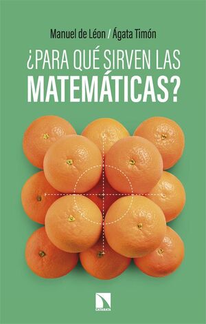¿PARA QUÉ SIRVEN LAS MATEMÁTICAS?