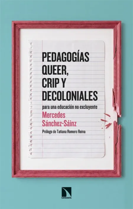 Pedagogías Queer, Crip y Decoloniales