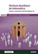 Tecnicos Auxiliares de Informatica - Temario y Supuestos Practicos ( Bloque Iv)