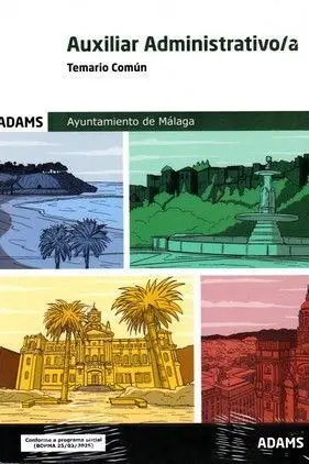 Auxiliar de la Administracion General Ayuntamiento de Malaga - Temario Comun