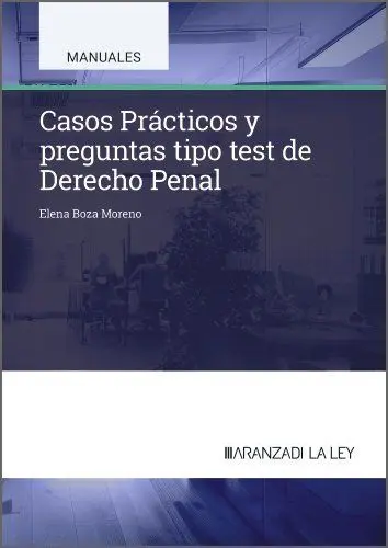 Casos Prácticos y Preguntas Tipo Test de Derecho Penal