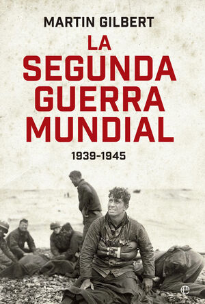 LA SEGUNDA GUERRA MUNDIAL 80 ANIV GILBER