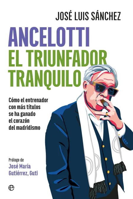 Ancelotti. El Triunfador Tranquilo