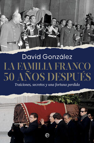 LA FAMILIA FRANCO. 50 AÑOS DESPUÉS