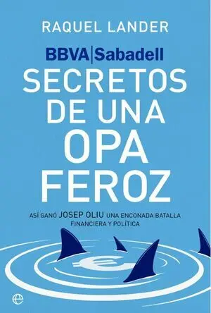 Bbva-Sabadell. Secretos de una Opa Feroz
