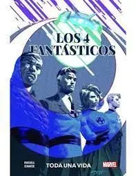 100% Marvel Hc los 4 Fantásticos. Toda una Vida
