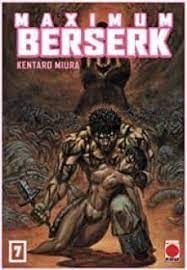 MAXIMUM BERSERK 07