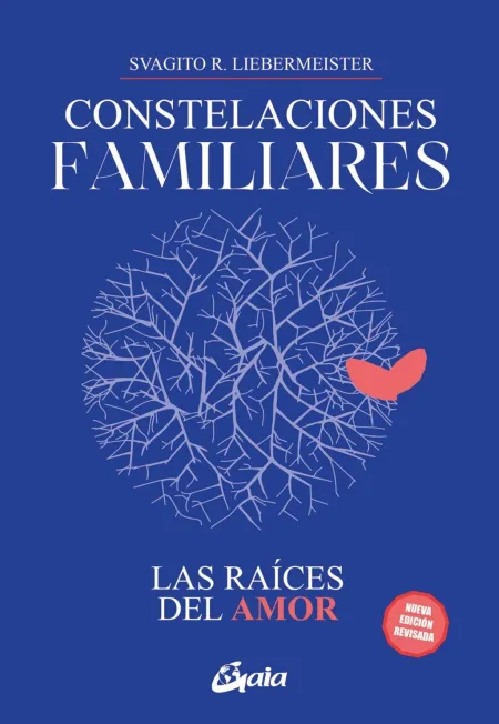 Constelaciones Familiares. Las Raíces del Amor