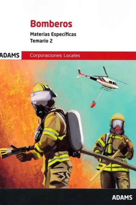 Bomberos. Materias Específicas. Temario 2