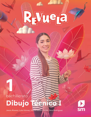 DIBUJO TÉCNICO I. 1 BACHILLERATO. REVUELA