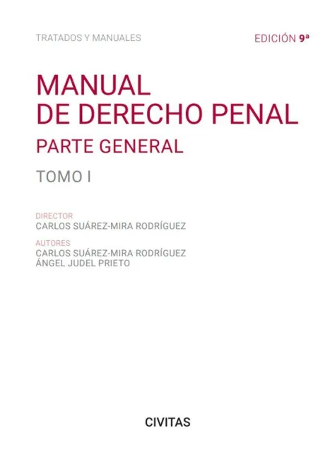 Manual de Derecho Penal. Tomo I. Parte General