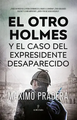 Otro Holmes y el Caso del Expresidente Desaparecido, el