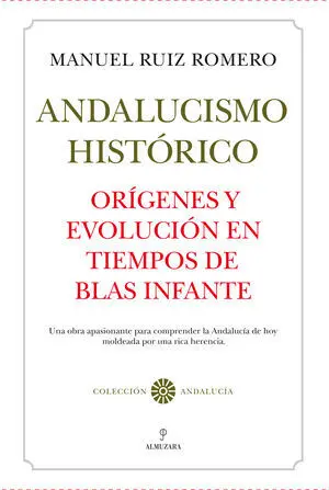 Andalucismo Histórico. Orígenes y Evolución.