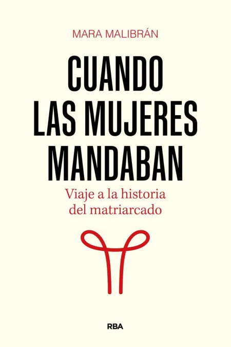 Cuando las Mujeres Mandaban