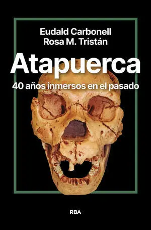 Atapuerca. 40 Años Inmersos en el Pasado