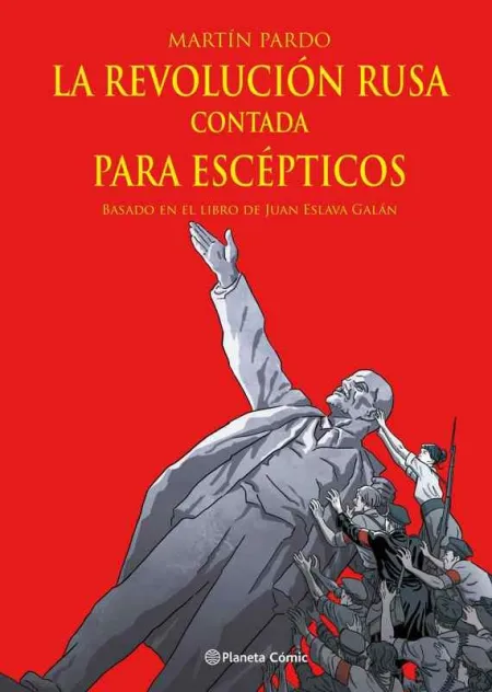 La Revolución Rusa Contada para Escépticos (Novela Gráfica)