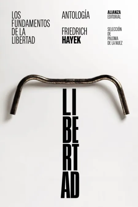 Los Fundamentos de la Libertad: Antología
