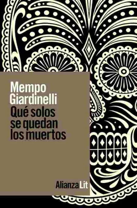 Qué Solos se Quedan los Muertos