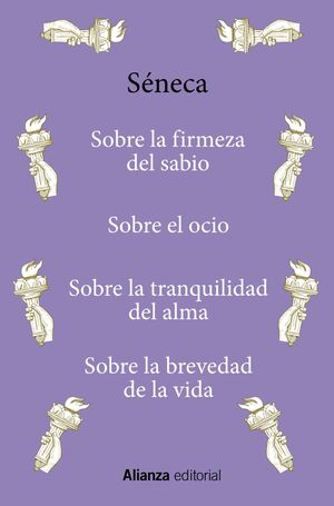 SOBRE LA FIRMEZA DEL SABIO / SOBRE EL OCIO / SOBRE LA TRANQUILIDAD DEL ALMA / SO