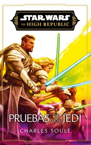 STAR WARS. HIGH REPUBLIC III: TRIALS OF THE JEDI (NOVELA)