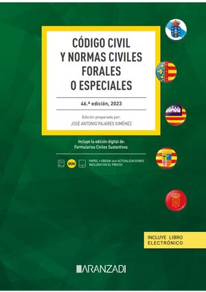 CODIGO CIVIL Y NORMAS CIVILES FORALES O ESPECIALES 46 EDICION