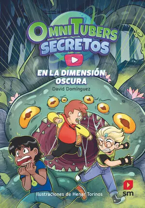 Omnitubers Secretos 3: en la Dimensión Oscura