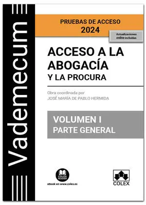 Acceso a la Abogacía y a la Procura. Volumen I. Parte General (4. ª Edición)