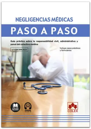 Negligencias Médicas. Paso a Paso (4. ª Edición 2024)