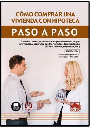 CÓMO COMPRAR UNA VIVIENDA CON HIPOTECA. PASO A PASO (1.ª EDICIÓN 2024)