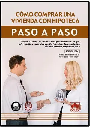 Cómo Comprar una Vivienda con Hipoteca. Paso a Paso (1. ª Edición 2024)