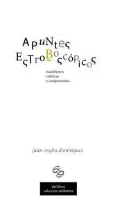 Apuntes Estroboscópicos (Manifestaciones, Estéticas y Compro