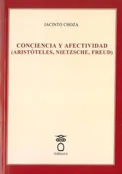 Conciencia y Afectividad (Aristóteles, Nietzsche, Freud)