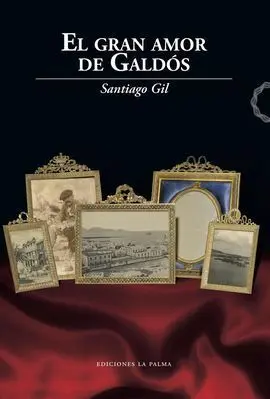 El Gran Amor de Galdós
