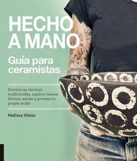 Hecho a Mano. Guía para Ceramistas