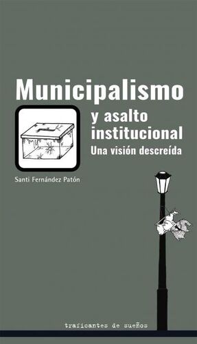 MUNICIPALISMO Y ASALTO INSTITUCIONAL