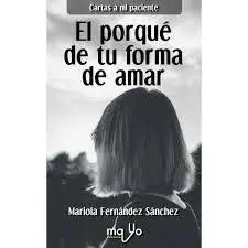 El Porqué de tu Forma de Amar