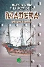 Marcus Marc y la Ruta de la Madera