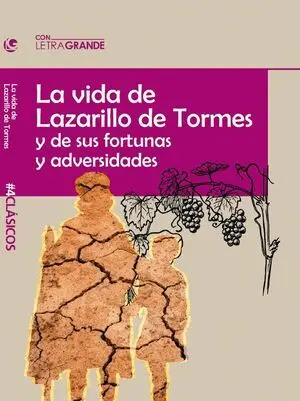 El Lazarillo de Tormes. (Ediciones Letra Grande)